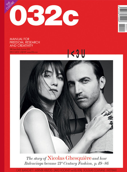 Issue #24 — Summer 2013: Nicolas Ghesquière - 032c